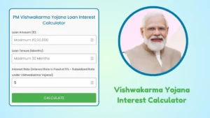 PM Vishwakarma Yojana Loan Interest Calculator